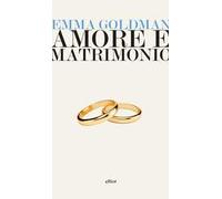 Amore e matrimonio. Tre saggi sulla questione della donna