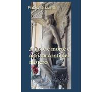 Amore e morte e altri racconti del mistero
