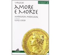 Amore e morte. Per i Licei e gli Ist. Magistrali