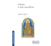 Libri Alberto Mello - Amore E Non Sacrificio. La Profezia Di Osea