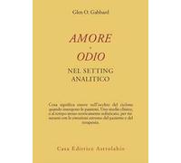 Amore e odio nel setting psicoanalitico