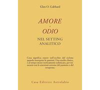 Amore e odio nel setting psicoanalitico