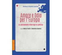 Amore e odio per l'Europa. La psicoanalisi interroga la politica - Cosenza...