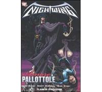 Amore e pallottole. Nightwing. Vol. 3