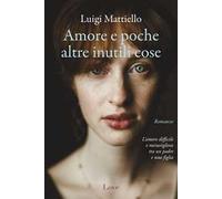 Amore e poche altre inutili cose