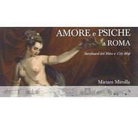 Amore E Psiche a Roma Storyboard Del Mito E City Map