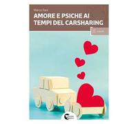 Amore e psiche ai tempi del carsharing
