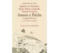 Amore e Psiche. L'enigma dell'amore