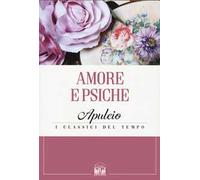 Amore e Psiche. Testo latino a fronte