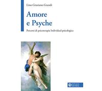 Amore e Psyche: Percorsi di psicoterapia Individual-psicologica