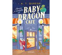 Amore e scintille al Baby Dragon Cafè - 2025 - HarperCollins Ital