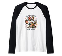 Amore e Un Cane Sono Tutto ciò di Cui Hai Bisogno - Zampa Floreale Maglia con Maniche Raglan