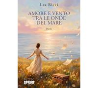 Amore e vento tra le onde del mare