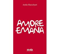 Amore emana. Dialogo in versi sull'amore