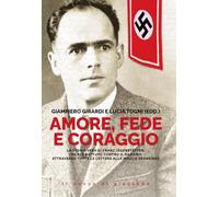 AMORE, FEDE E CORAGGIO. LA STORIA VERA DI FRANZ JAGERSTATTER, CHE SI E' BATTUTO