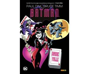 Amore folle. Batman - Dini Paul, Timm Bruce