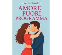 Amore fuori programma