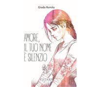 Amore, il tuo nome è silenzio