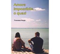 Amore impossibile... o quasi