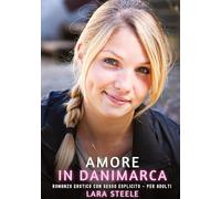 Amore in Danimarca: Romanzo Erotico con Sesso Esplicito - per Adulti: 377