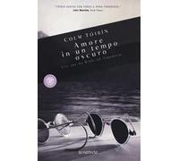 Amore in un tempo oscuro. Vite gay da Wilde ad Almodovar