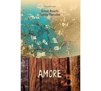 Amore. Incontro con Ermes Ronchi e Marina Marcolini