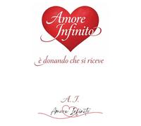 Amore Infinito: è donando che si riceve