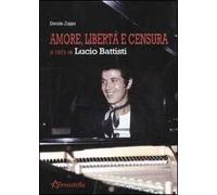Amore, libertà e censura. Il 1971 di Lucio Battisti