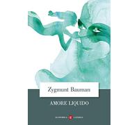 Amore liquido. Sulla fragilità dei legami affettivi
