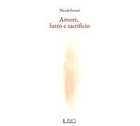 Amore, lutto e sacrificio