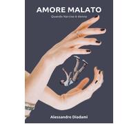 Amore malato: quando Narciso è donna - 2022 - Youcanprint