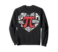 Amore Matematica Umorismo Pi Reale Irrazionale Mai Fine Felpa