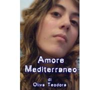 Amore mediterraneo di Teodora Oliva, 2019, Youcanprint