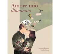 Amore mio illuminato - Tonani Lorenza