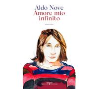 Amore mio infinito [Paperback] [Apr 21, 2022] Nove, Aldo