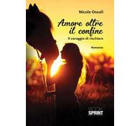 Amore oltre il confine. Il coraggio di rischiare