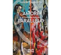 Amore parallelo: In continua fioritura