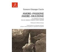 Amore-passione, amore-dilezione. Un confronto-intreccio tra san Tommaso d'Aquino e Dante Alighieri