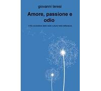 Amore, passione e odio. Il filo conduttore delle varie culture nella letteratura