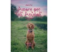 Amore per gli animali 2025. Vol. 2