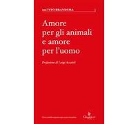 Amore per gli animali e amore per l'uomo