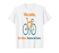 Amore per la Bicicletta in Toscana Vita Lenta Veloce Maglietta