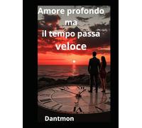 Amore Profondo: ma il tempo passa veloce