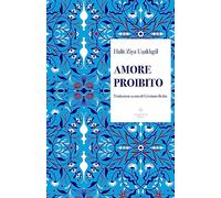 Libri Usakligil Halit Ziya - Amore Proibito. Ediz. Integrale