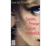 Amore, Prozac e altre curiosità