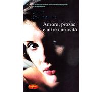 Amore, Prozac e altre curiosità