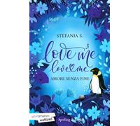 Amore senza fine. Love me love me (Vol. 3) [Paperback] [Feb 06, 2024] Stefania S
