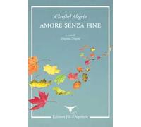 Amore senza fine. Testo spagnolo a fronte