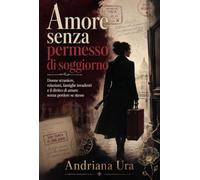Amore senza permesso di soggiorno