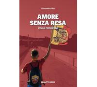 Amore senza resa. Inno al romanismo